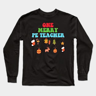 Groovy One Merry Pe Teacher Christmas Teacher Long Sleeve T-Shirt